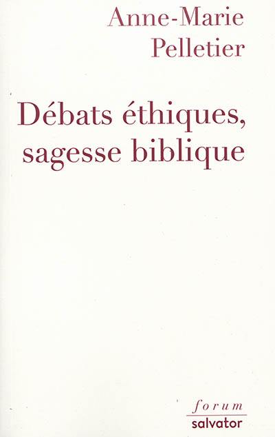 Débats éthiques, sagesse biblique