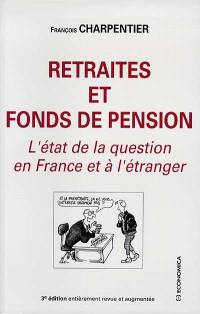 Retraites et fonds de pension : l'état de la question en France et à l'étranger