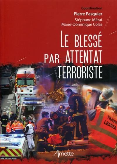 Le blessé par attentat terroriste