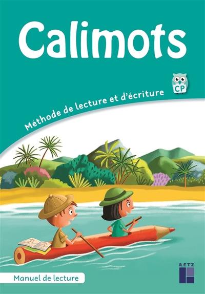 Calimots, CP : méthode de lecture et d'écriture : manuel de lecture