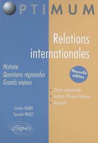 Relations internationales : histoire, questions régionales, enjeux