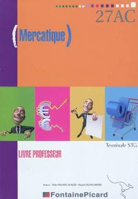 Mercatique, terminale STG : livre du professeur