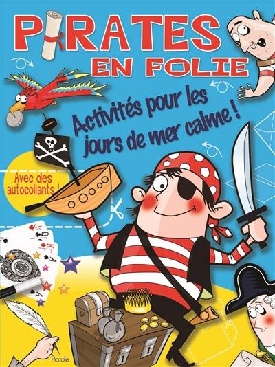 Pirates en folie : activités pour les jours de mer calme !