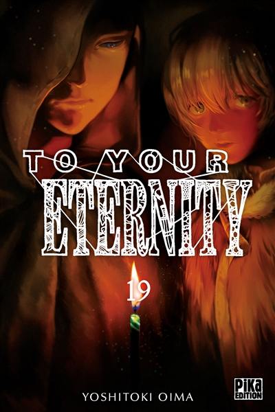 To your eternity. Vol. 19