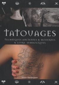 Tatouages : techniques anciennes & modernes & leurs symboliques