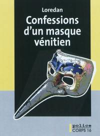 Les mystères de Venise. Confessions d'un masque vénitien