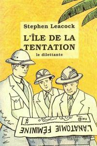 L'île de la tentation : et autres naufrages amoureux