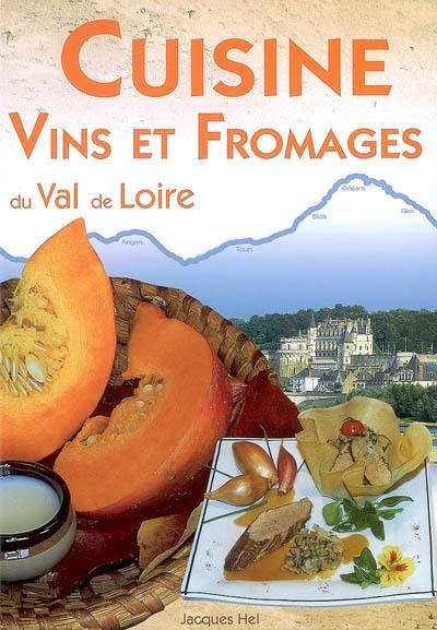 Cuisine, vins et fromages du Val de Loire