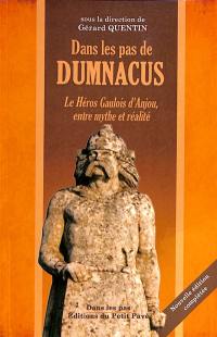 Dans les pas de Dumnacus : du mythe à la réalité