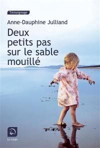 Deux petits pas sur le sable mouillé : témoignage