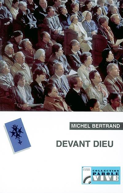 Devant Dieu : du courage d'être seul à la passion du vivre ensemble