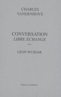 Conversation libre échange avec Léon Wuidar