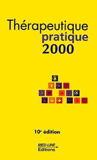 Thérapeutique pratique 2000