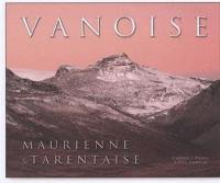 Vanoise : Maurienne & Tarentaise