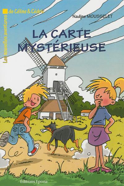 Les nouvelles aventures de Céline & Cédric. La carte mystérieuse