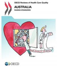 OECD reviews of health care quality : Australia 2015 : raising standards