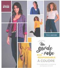 Ma garde-robe éco-responsable à coudre : 20 modèles pour un dressing écologique complet