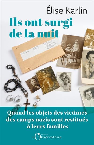 Ils ont surgi de la nuit : quand les objets des victimes des camps nazis sont restitués à leurs familles