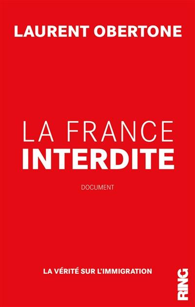 La France interdite : la vérité sur l'immigration