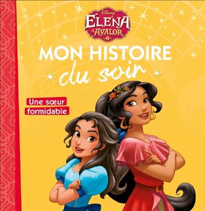 Elena d'Avalor : une soeur formidable