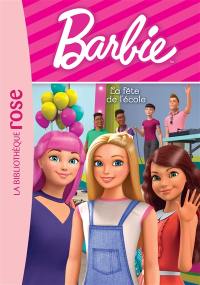 Barbie. Vol. 11. La fête de l'école