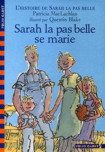 L'histoire de Sarah la pas belle. Sarah la pas belle se marie