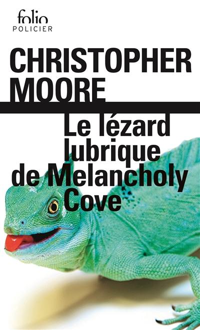 Le lézard lubrique de Melancholy Cove