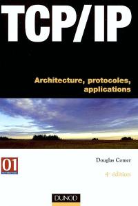 TCP-IP : architecture, protocoles, applications