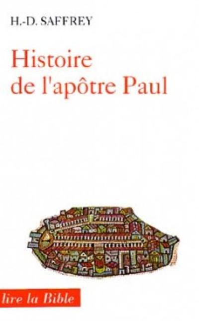 Histoire de l'apôtre Paul ou Faire chrétien le monde