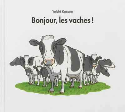 Bonjour, les vaches !