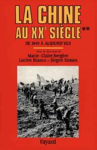 La Chine au XXe siècle : d'une révolution à l'autre. Vol. 2