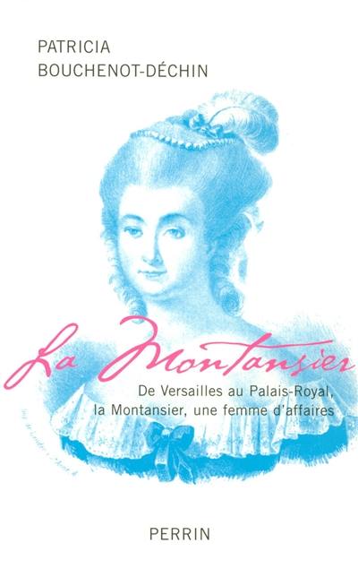 La Montansier : de Versailles au Palais Royal, une femme d'affaires