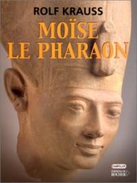 Moïse le pharaon