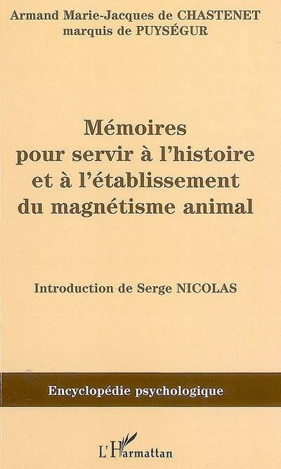 Mémoires pour servir à l'histoire et à l'établissement du magnétisme animal