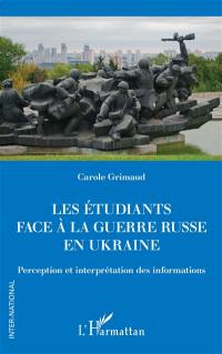 Les étudiants face à la guerre russe en Ukraine : perception et interprétation des informations