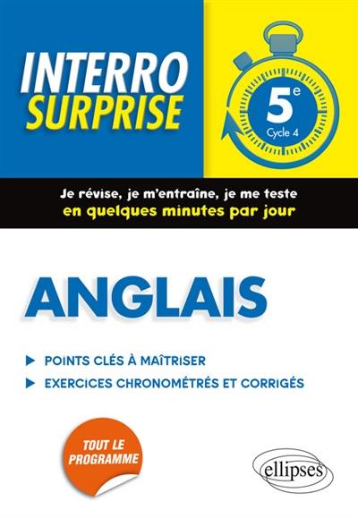 Anglais 5e, cycle 4 : points clés à maîtriser, exercices chronométrés et corrigés