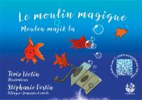 Le moulin magique. Moulen majik la