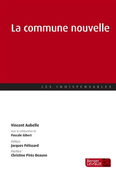 La commune nouvelle : à jour au 20 mai 2015