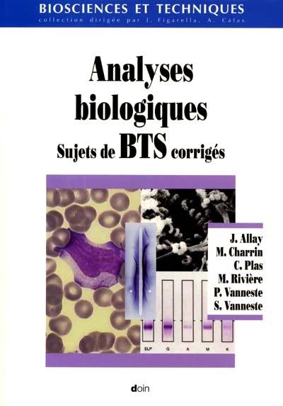 Analyses biologiques, sujets de BTS corrigés