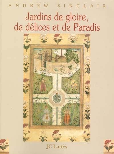 Jardins de gloire, de délices et de Paradis