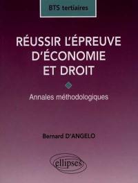 Réussir l'épreuve d'économie et de droit, BTS tertiaires : annales méthodologiques