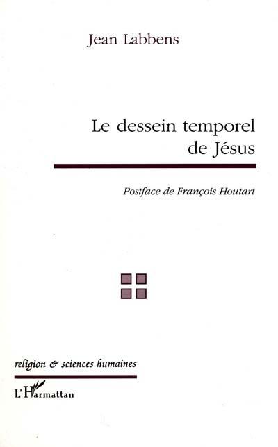 Le dessein temporel de Jésus