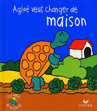 Aglaé veut changer de maison