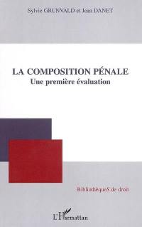 La composition pénale : une première évaluation