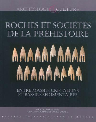 Roches et sociétés de la préhistoire : entre massifs cristallins et bassins sédimentaires