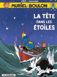 Muriel et Boulon. Vol. 5. La tête dans les étoiles