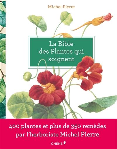 La bible des plantes qui soignent