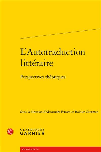 L'autotraduction littéraire : perspectives théoriques