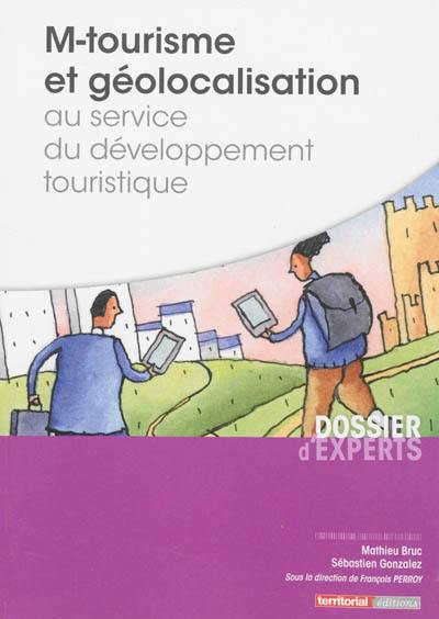 M-tourisme et géolocalisation au service du développement touristique