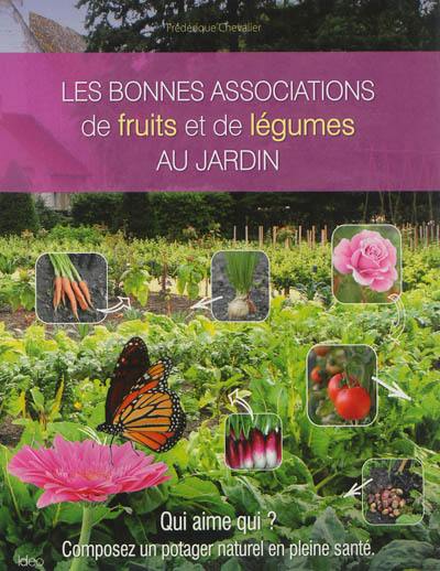 Les bonnes associations de fruits et de légumes au jardin